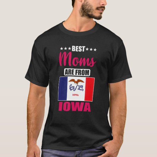 Best Moms are from Iowa T-shirt (Voorkant)