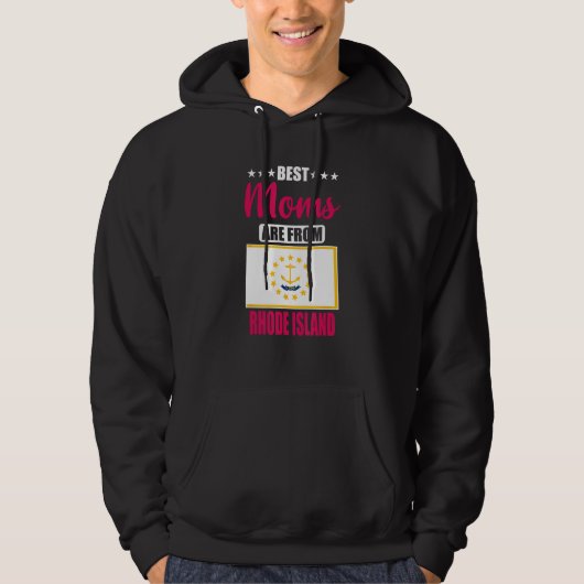 Best Moms are from Rhode Island Hoodie (Voorkant)