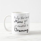 Best Moms Get Promotion to Grammy Coffee Cup Mok (Links)