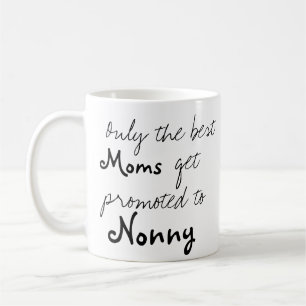 Best Moms Get Promotion to Nonny Coffee Cup Mok
