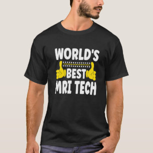 Best MRI Tech Job Title Professie MRI Te T-shirt