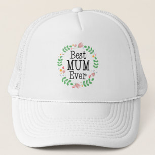 Best Mum Ever Floral WreatMoederdag Trucker Pet