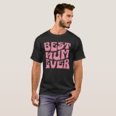 Best Mum Ever  Mother s Day Present  Mum Cute  2 T-shirt (Voorkant volledig)