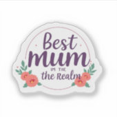Best Mum in the Realm Queen Medieval Floral Sticker (Voorkant)