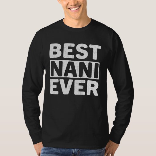 Best Nani Ever  Mothers Day Nani T-shirt (Voorkant)