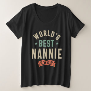 Best Nannie Ever - Grandma Grote Maat T-shirt