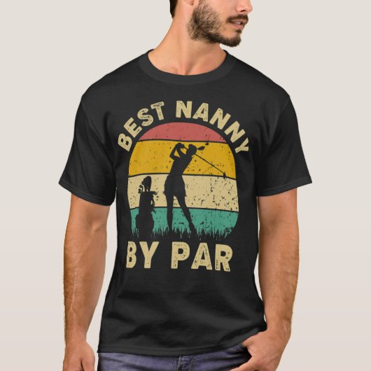 Best Nanny by Par  Golf Player Sport T-shirt (Voorkant)