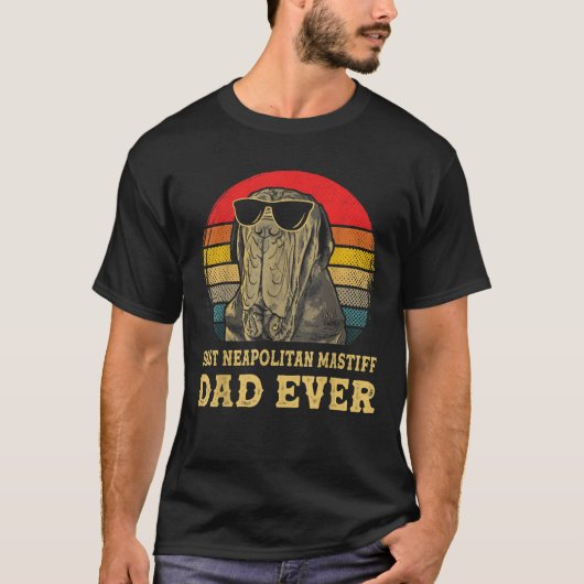Best Neapolitan Mastiff Dad over Hondenliefhebbers T-shirt (Voorkant)