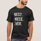Best Niece Ever Family Niece T-shirt (Voorkant)