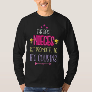 Best Nieces Become Big Cousins Apparel Big Sister  T-shirt