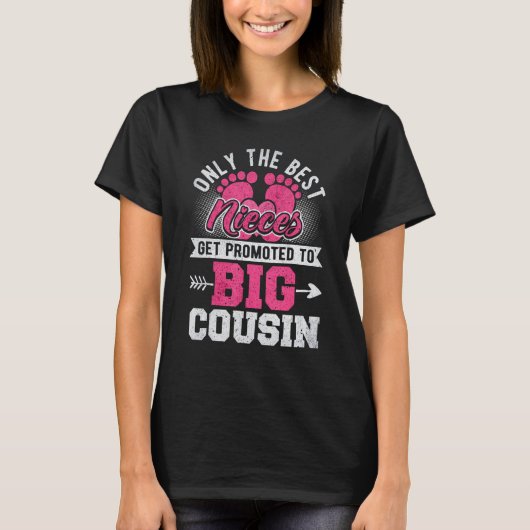 Best Nieces Get Promoted To Big Cousin Girls T-shirt (Voorkant)