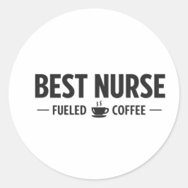 Best Nurse Fueled by Coffee Sticker