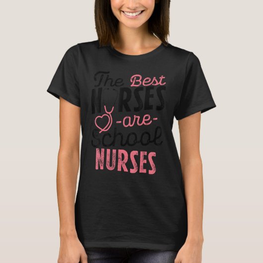 Best Nurses Are School Nurses Stethoscope for Medi T-shirt (Voorkant)
