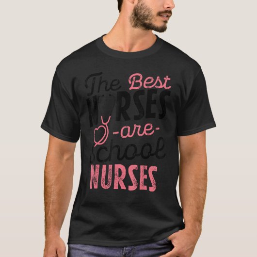 Best Nurses Are School Nurses Stethoscope for Medi T-shirt (Voorkant)