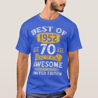 Best of 1952 70 Years Old Gifts 70th Birthday Gift T-shirt