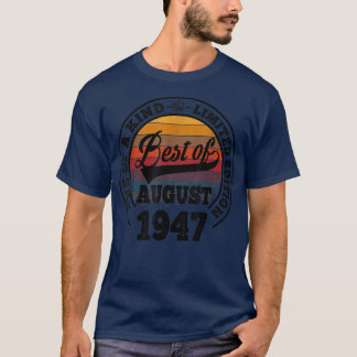 Best Of August 1947 75th Birthday Gift For 75 Year T-shirt