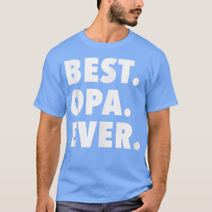 Best Opa Ever Grandfather T-shirt