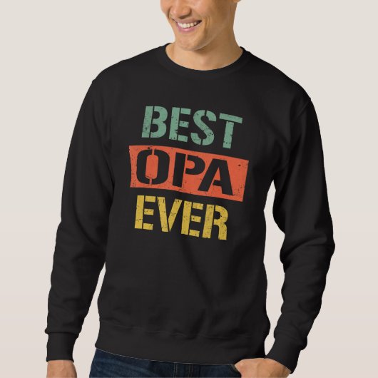 Best Opa Ever  Men Grandpa 2023 For Father s Day R Trui (Voorkant)