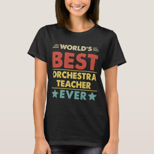 Best Orchestra Teacher Ever 1 T-shirt
