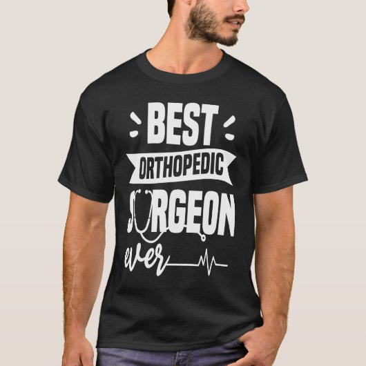 Best Orthopedisch chirurg Ever Orthopedist Doctor T-shirt (Voorkant)