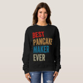Best Pancake Maker Ever Baking  For Baker Dad Or M Trui (Voorkant volledig)