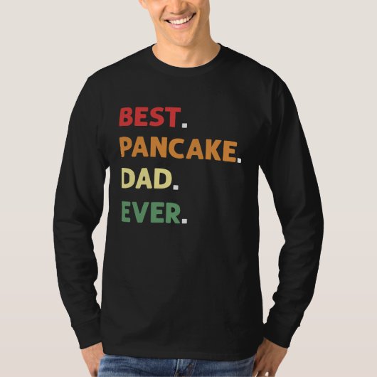 Best Pancake Making Dad Ever Pancake Maker Pancake T-shirt (Voorkant)