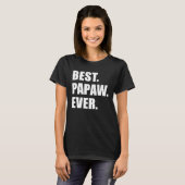 Best Papaw Ever Southern Grandfather T-shirt (Voorkant volledig)