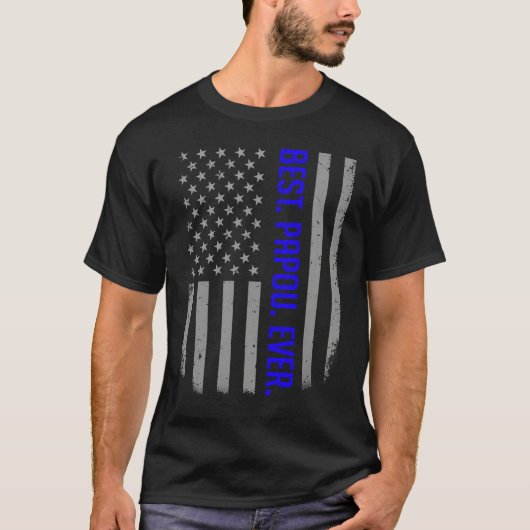 Best Papou Ever US American Flag   For Father's Da T-shirt (Voorkant)