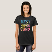Best Papou Ever Vaderdag Papou T-shirt (Voorkant volledig)
