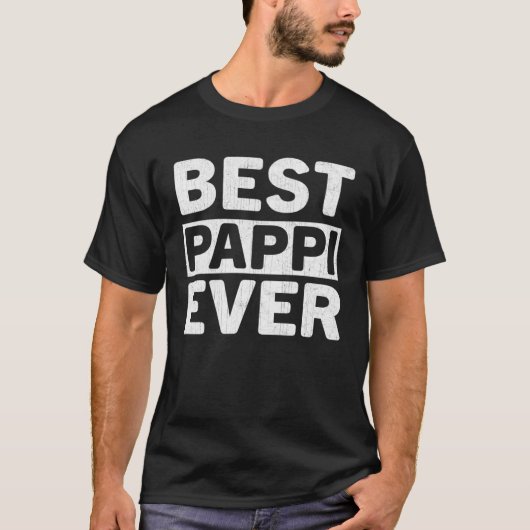 Best Pappi Ever  Fathers Day Pappi T-shirt (Voorkant)