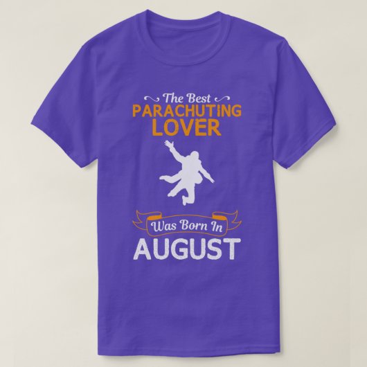 Best parachuting Lover August Funny for Gift T-shirt (Design voorkant)