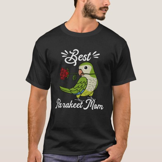 Best Parrot Mom I Green Monk Parakeet Quaker T-shirt (Voorkant)