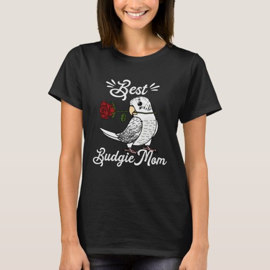 Best Parrot Mom I White Budgie Budgerigar T-shirt (Voorkant)