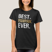 Best PawPaw Ever Graphic Great Fathers Day 2023 Gr T-shirt (Voorkant)