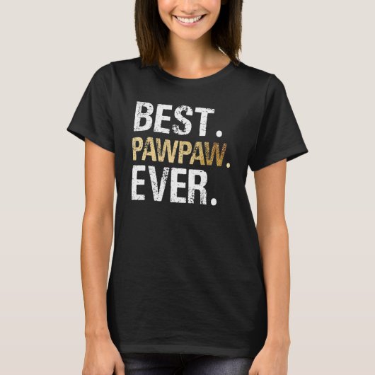 Best PawPaw Ever Graphic Great Fathers Day 2023 Gr T-shirt (Voorkant)