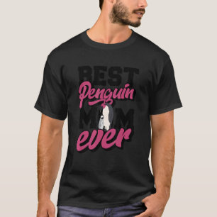 Best Penguin Mam Ever King Emperor Zee Bird Pengui T-shirt