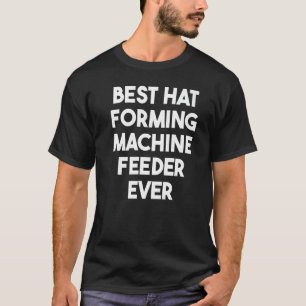 Best Pet Formating Machine Feeder Ever T-shirt
