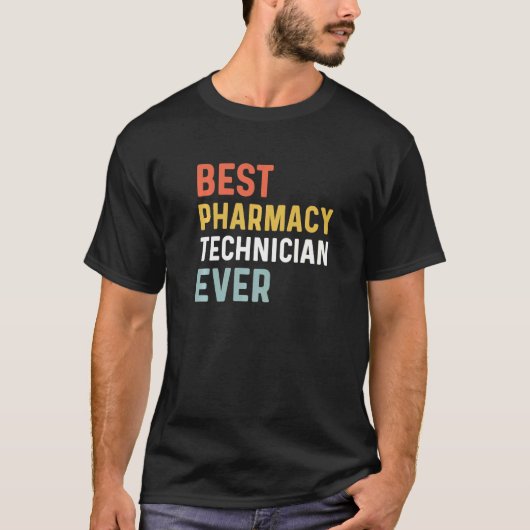 Best Pharmacy Tech Ever Humor Pharmacy Week Apprec T-shirt (Voorkant)