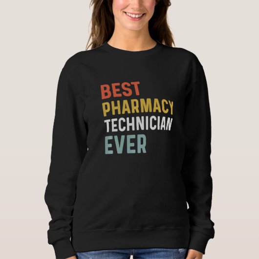 Best Pharmacy Tech Ever Humor Pharmacy Week Apprec Trui (Voorkant)