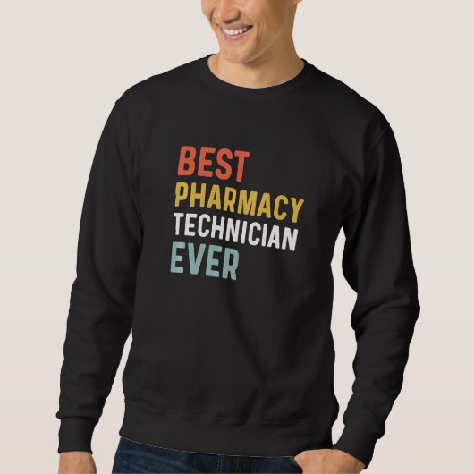 Best Pharmacy Tech Ever Humor Pharmacy Week Apprec Trui (Voorkant)