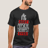 Best Physical Therapis  Appreciation Physiotherapi T-shirt (Voorkant)