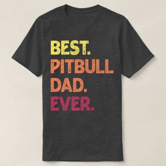 Best Pit Bull Dad Ever Pit bull Father's Pit Bull T-shirt (Design voorkant)