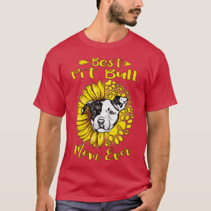 Best Pit Bull Dog Ma Ever Sunflower Funny Paw Dog T-shirt