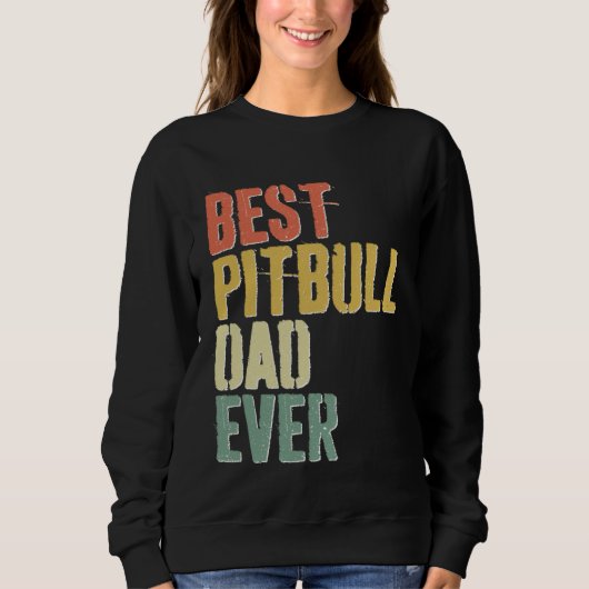 Best Pitbull Dad Ever  Dog  Father s Day Trui (Voorkant)