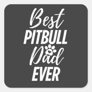 Best Pitbull Dog Dad ooit Vierkante Sticker