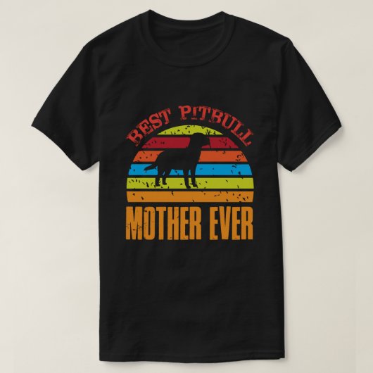 Best Pitbull MOTHER OOIT  T-shirt (Design voorkant)