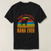 Best Pitbull NANA OOIT  T-shirt (Design voorkant)