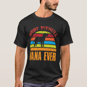 Best Pitbull NANA OOIT  T-shirt