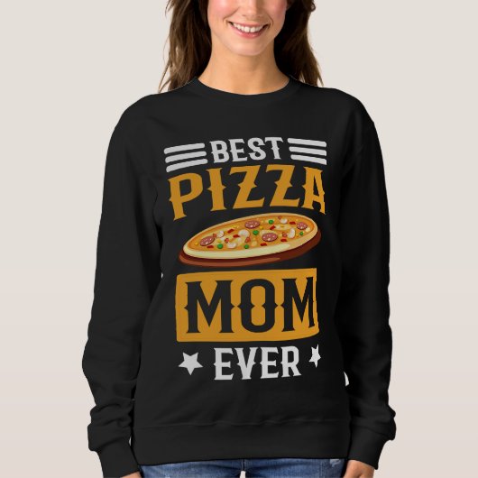 Best Pizza Mom Ever I Pizza Trui (Voorkant)