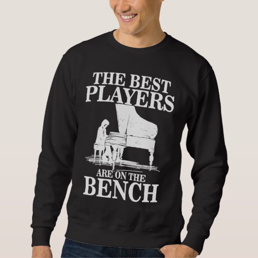 Best Players On Bench  Pianist Piano Players Music Trui (Voorkant)